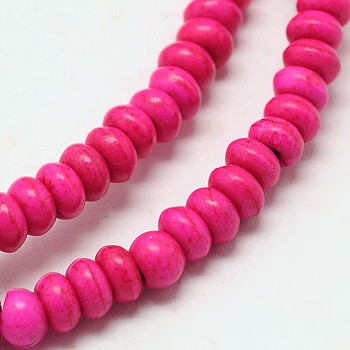 Dyed Synthetical Turquoise Rondelle Bead Strand, Deep Pink, 6x4mm, Hole: 1mm, about 95pcs/srtand, 15.7 inch
