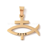 PVD Vacuum Plating 304 Stainless Steel Pendants, Jesus Fish with Word Acts & Cross Charm, Religion, Golden, 21x25x2mm, Hole: 5.5x4.5mm.(STAS-M068-02G)