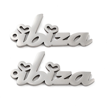 201 Stainless Steel Pendants, Word Ibiza Charm, Stainless Steel Color, 14.5x33x1.5mm, Hole: 1.6mm