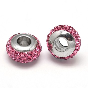 Rondelle 304 Stainless Steel Polymer Clay Rhinestone European Beads, with Double Side Platinum Color Core, Stainless Steel Color, Rose, 10x6mm, Hole: 4mm