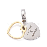 304 Stainless Steel European Dangle Charms, Large Hole Pendants, Heart with Word Forever & Always, Golden & Stainless Steel Color, 25.5mm, Hole: 4.5mm, Heart: 13.5x12x1.5mm(STAS-I194-23GP)