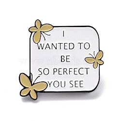 I Wanted To Be So Perfect That You See Enamel Pin, Rectangle Inspirational Enamel Brooch for Backpack Clothes, Electrophoresis Black, White, 26.5x28x10.5mm, Pin: 1mm.(JEWB-O005-P04)