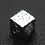 201 Stainless Steel European Beads, Large Hole Beads, Horizontal Hole, Cube, Stainless Steel Color, Letter.P, 7x7x7mm, Hole: 5mm(STAS-N090-LA062-P)